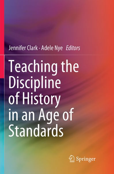 Produktbild: Teaching the Discipline of History in an Age of Standards