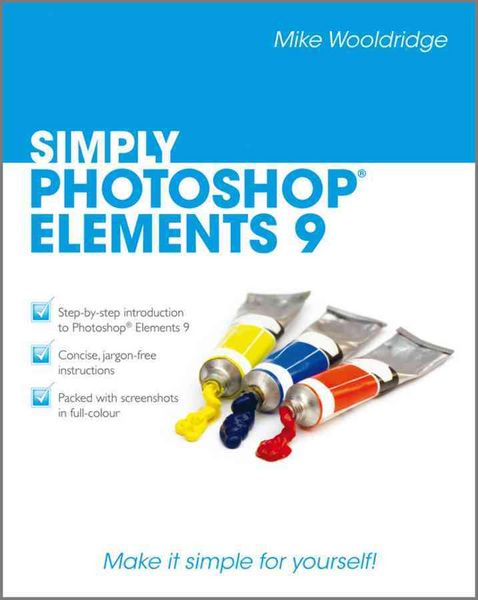 Produktbild: Mike Wooldridge: Simply Photoshop&reg; Elements 9