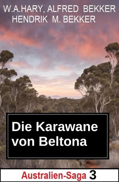 Produktbild: Die Karawane von Beltona: Australien-Saga 3