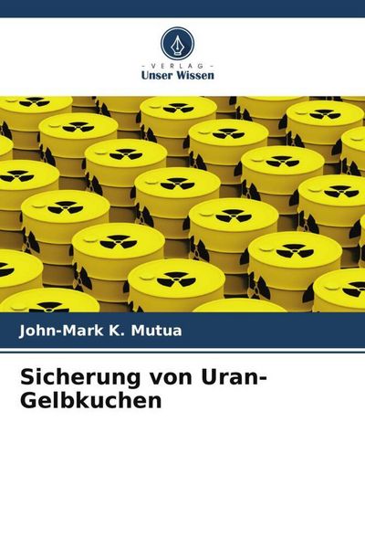Produktbild: Sicherung von Uran-Gelbkuchen