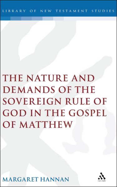 Produktbild: The Nature and Demands of the Sovereign Rule of God in the Gospel of Matthew