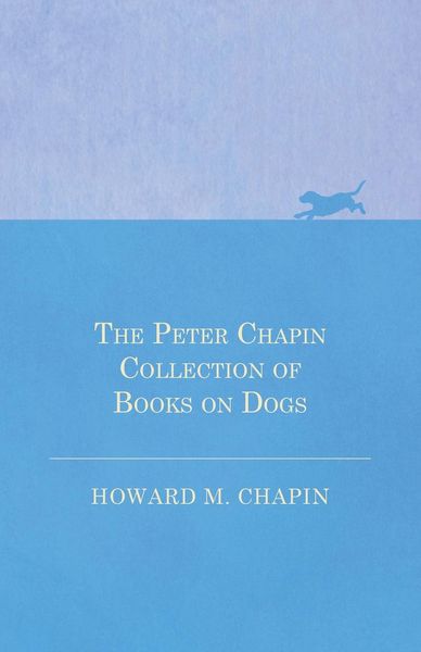 Produktbild: The Peter Chapin Collection of Books on Dogs