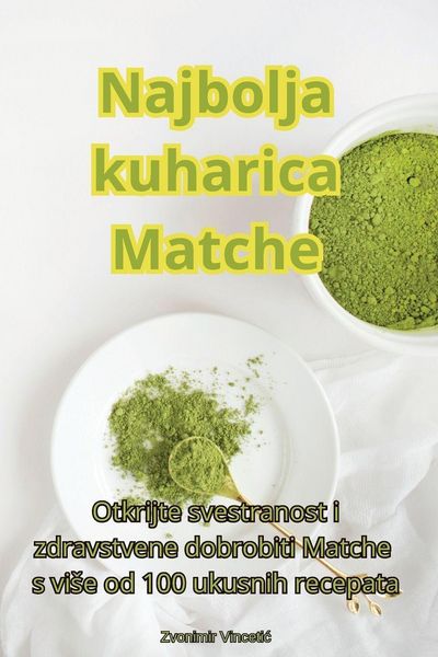 Produktbild: Najbolja kuharica Matche