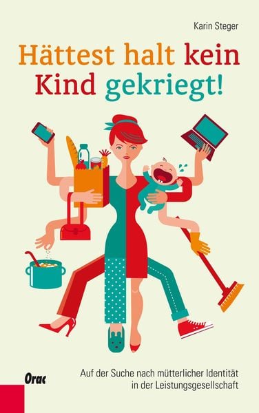 Produktbild: H&auml;ttest halt kein Kind gekriegt!