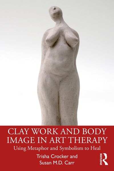 Produktbild: Clay Work and Body Image in Art Therapy
