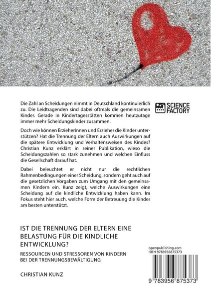 Produktbild: Ist die Trennung der Eltern eine Belastung f&uuml;r die kindliche Entwicklung? Ressourcen und Stressoren von Kindern bei der Trennungsbew&auml;ltigung