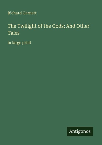 Produktbild: The Twilight of the Gods; And Other Tales