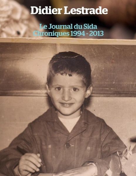 Produktbild: Le Journal du Sida - Chroniques 1994 / 2013
