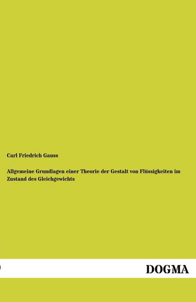 Produktbild: Allgemeine Grundlagen einer Theorie der Gestalt von Fl&uuml;ssigkeiten im Zustand des Gleichgewichts