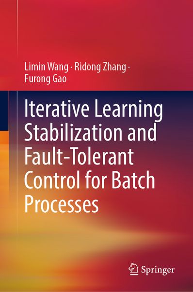 Produktbild: Iterative Learning Stabilization and Fault-Tolerant Control for Batch Processes
