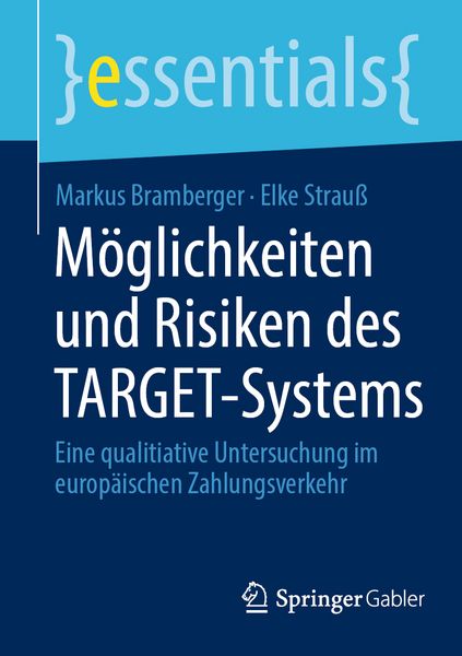 Möglichkeiten und Risiken des TARGET-Systems, Taschenbuch von Markus Bramberger , Elke Strauss, Springer Fachmedien Wiesbaden GmbH, 9783658472573