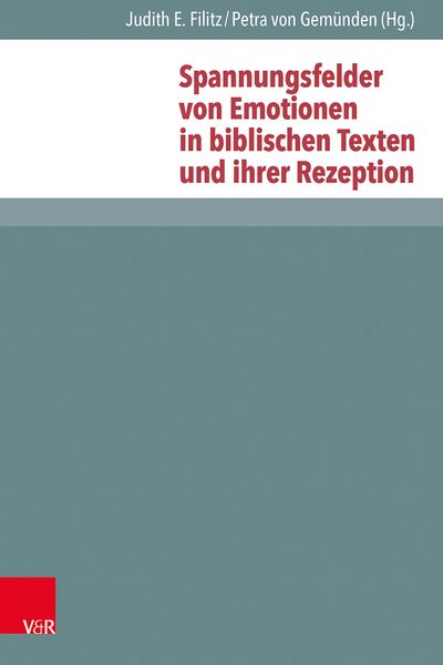 Produktbild: Spannungsfelder von Emotionen in biblischen Texten und ihrer Rezeption