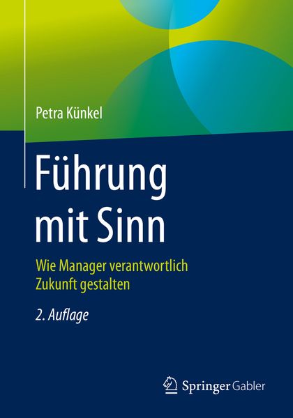 Führung mit Sinn, Taschenbuch von Petra Künkel, Springer Fachmedien Wiesbaden GmbH, 9783658308452