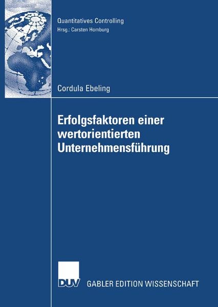 Erfolgsfaktoren einer wertorientierten Unternehmensführung, Taschenbuch von Cordula Ebeling, Deutscher Universitätsverlag, 9783835006591