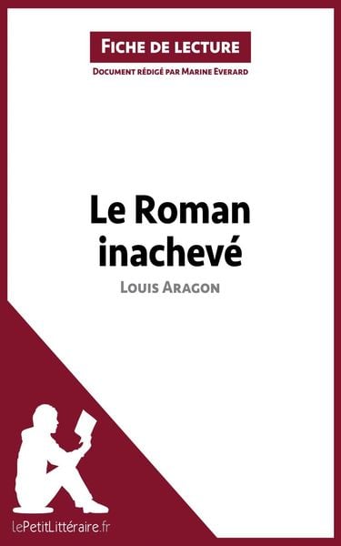 Produktbild: Le Roman inachev&eacute; de Louis Aragon (Fiche de lecture)