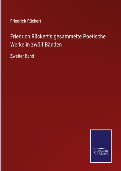 Produktbild: Friedrich R&uuml;ckert's gesammelte Poetische Werke in zw&ouml;lf B&auml;nden