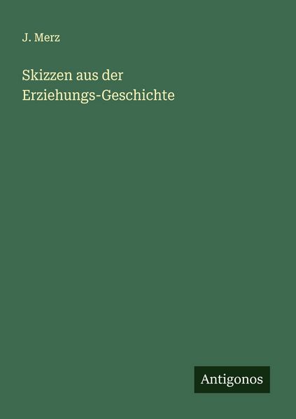 Produktbild: Skizzen aus der Erziehungs-Geschichte