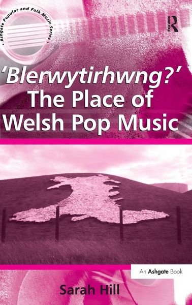 Produktbild: 'Blerwytirhwng?' The Place of Welsh Pop Music