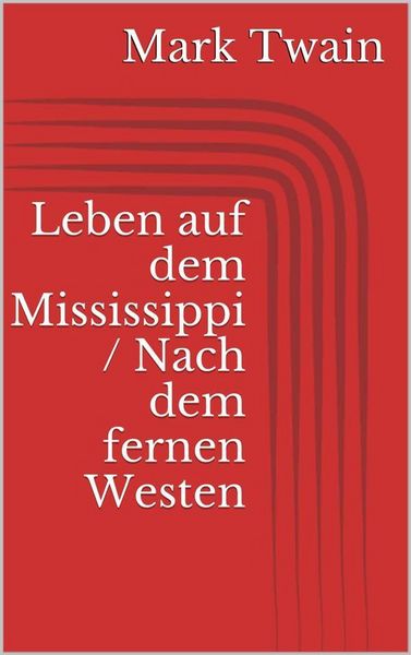 Produktbild: Leben auf dem Mississippi / Nach dem fernen Westen