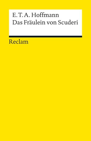 Produktbild: Das Fräulein von Scuderi. Erzählung aus dem Zeitalter Ludwig des Vierzehnten. Textausgabe mit Anmerkungen/Worterklärungen