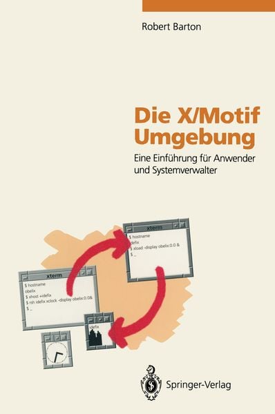 Die X/Motif Umgebung, Taschenbuch von Robert Barton, Springer Berlin, 9783540568278