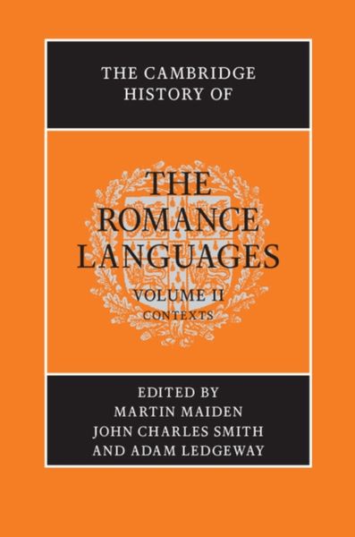 Produktbild: The Cambridge History of the Romance Languages: Volume 2, Contexts