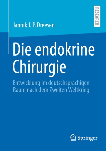 Die endokrine Chirurgie, Taschenbuch von Jannik J. P. Dreesen, Springer Fachmedien Wiesbaden GmbH, 9783658460198
