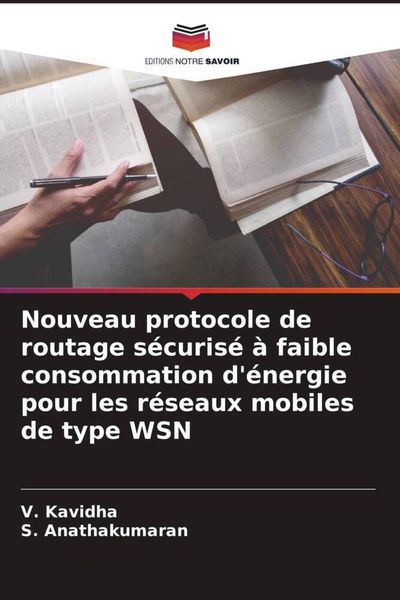 Produktbild: Nouveau protocole de routage s&eacute;curis&eacute; &agrave; faible consommation d'&eacute;nergie pour les r&eacute;seaux mobiles de type WSN