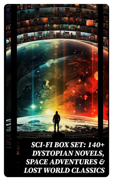 Produktbild: Sci-Fi Box Set: 140+ Dystopian Novels, Space Adventures & Lost World Classics