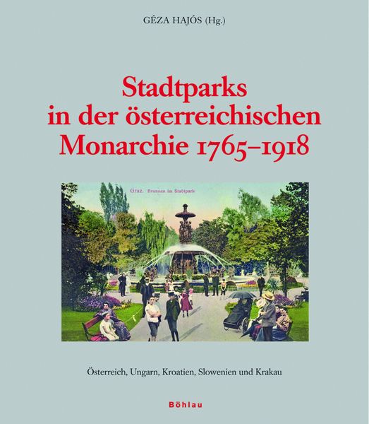 Produktbild: Stadtparks in der &ouml;sterreichischen Monarchie 1765-1918