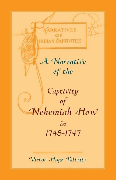Produktbild: A Narrative of The Captivity of Nehemiah How in 1745-1747