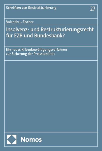 Produktbild: Insolvenz- und Restrukturierungsrecht f&uuml;r EZB und Bundesbank?
