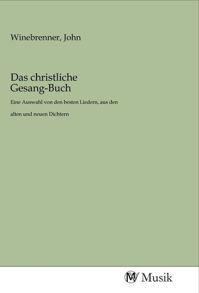 Das christliche Gesang-Buch, Taschenbuch von , MV-Musik, 9783968770505