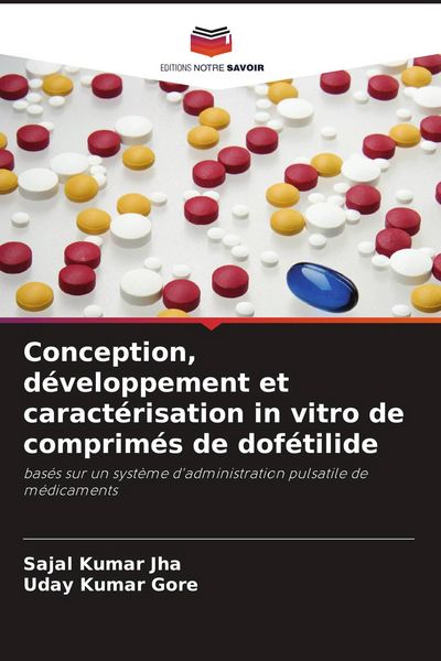 Produktbild: Conception, d&eacute;veloppement et caract&eacute;risation in vitro de comprim&eacute;s de dof&eacute;tilide