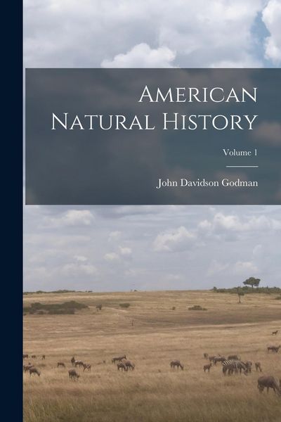 Produktbild: American Natural History; Volume 1