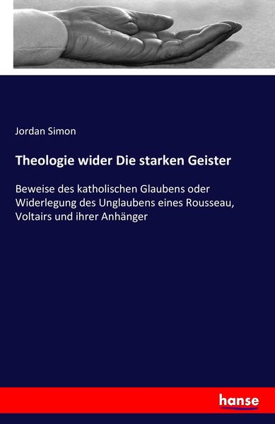 Theologie wider Die starken Geister, Taschenbuch von Jordan Simon, Hansebooks, 9783742885913