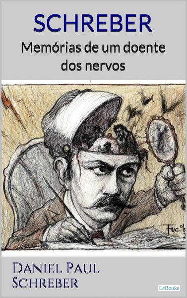 Produktbild: SCHREBER: Mem&oacute;rias de um doente dos nervos