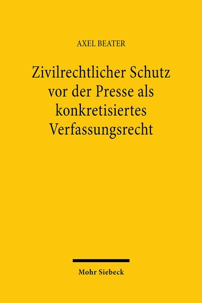 Produktbild: Zivilrechtlicher Schutz vor der Presse als konkretisiertes Verfassungsrecht