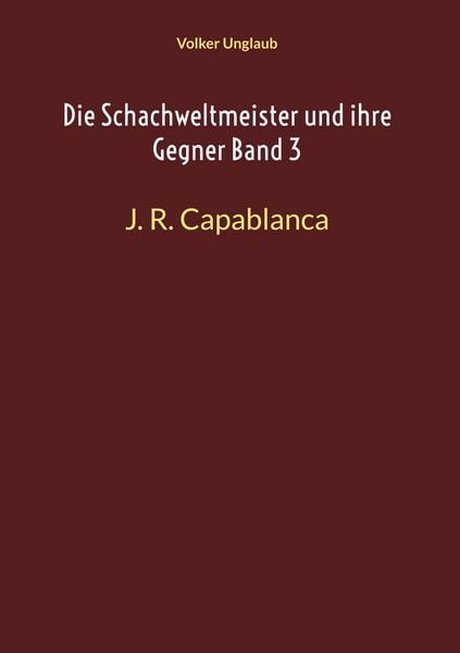 Produktbild: Die Schachweltmeister und ihre Gegner Band 3
