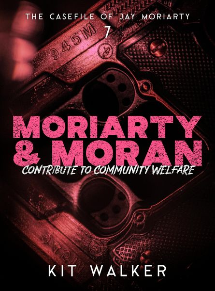 Produktbild: Moriarty & Moran Contribute to Community Welfare (The Casefile of Jay Moriarty, #7)