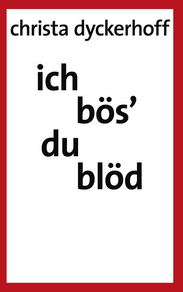 Produktbild: Ich b&ouml;s' - du bl&ouml;d!