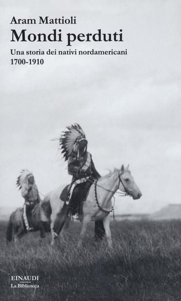 Produktbild: Mondi perduti. Una storia dei nativi nordamericani, 1700-1910