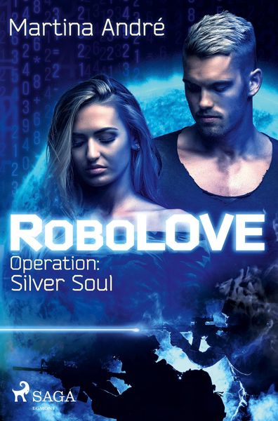 RoboLOVE & 3 - Operation: Silver Soul, Taschenbuch von Martina André, BoD - Books on Demand, 9788726236309