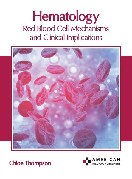 Produktbild: Hematology: Red Blood Cell Mechanisms and Clinical Implications