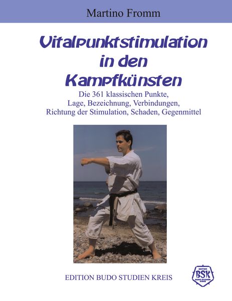 Vitalpunktstimulation in den Kampfkünsten, Taschenbuch von Martino Fromm, BoD – Books on Demand, 9783831149841