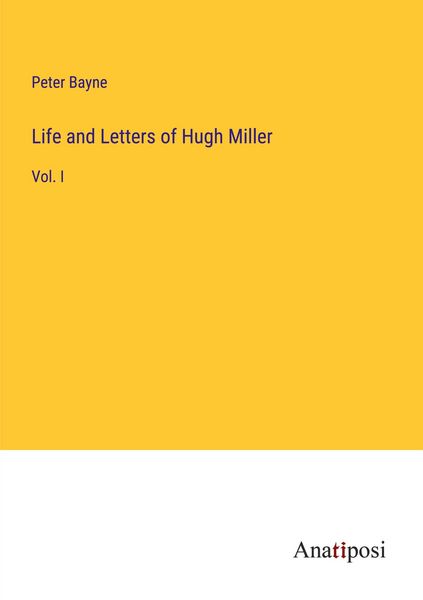 Produktbild: Life and Letters of Hugh Miller