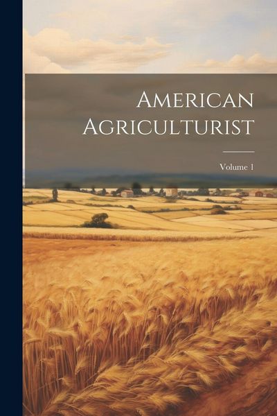 Produktbild: American Agriculturist; Volume 1