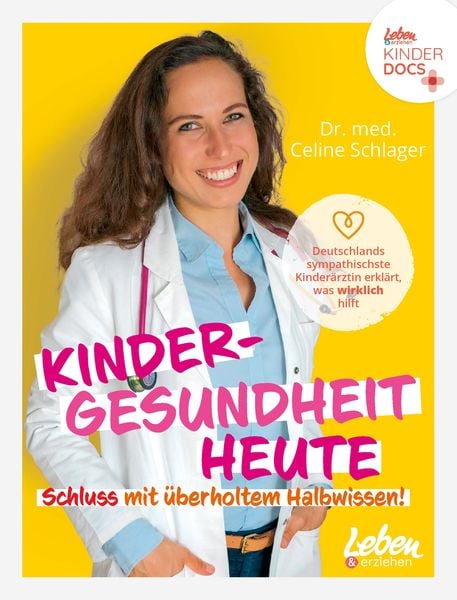 Kindergesundheit heute – Schluss mit überholtem Halbwissen, Taschenbuch von Celine Schlager, Junior Medien, 9783910509061