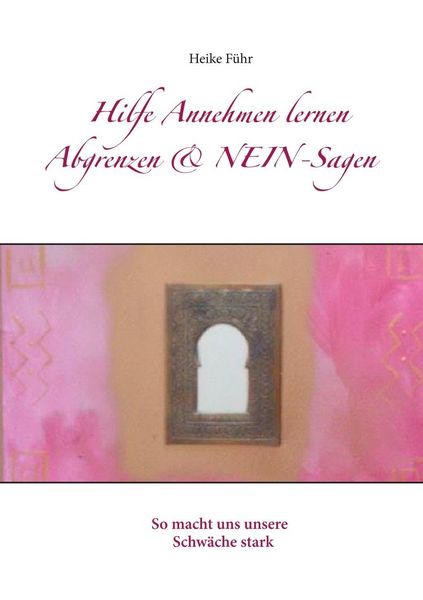 Produktbild: Hilfe Annehmen lernen Abgrenzen & NEIN-Sagen