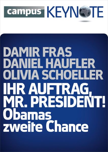 Produktbild: Ihr Auftrag, Mr. President! Obamas zweite Chance